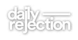 Daily Rejection